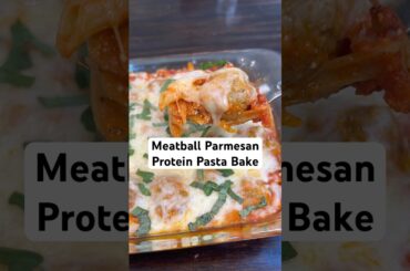 Meatball Parmesan Protein Pasta Bake #easyrecipe #recipe #cooking