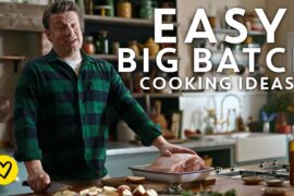 BIG Batch Cooking Recipes & Ideas By Jamie Oliver