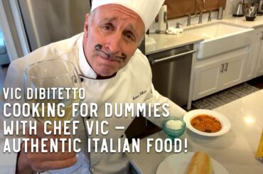 Cooking for Dummies with Chef Vic — Authentic Italian food!