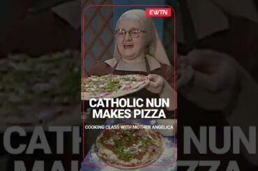 Mother Angelica Makes Pizza