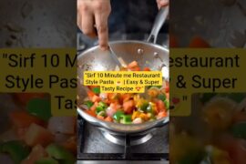 🤩 Sirf Kuch Minute me Yummy Pasta Recipe!   #lifestyleandtaste
