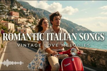 Italian Love Songs 1960s ❤️ Ti Amo | Vintage Riviera Romance Venice, Capri, Amalfi, Rome | Old Italy