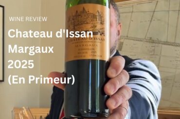 Wine Review: Chateau d'Issan Margaux 2025 (En Primeur)
