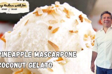 How to Make Pineapple Coconut Gelato Ice Cream Cooking Italian with Joe