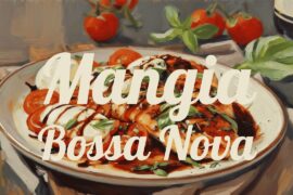 Italian Dinner Bossa Nova + cozy candlelit evenings with wine and good company