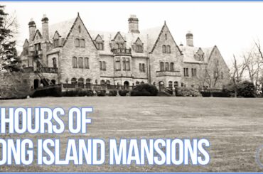 2 Hours of Historic Long Island Mansions | 2 Hour Documentary Compilation