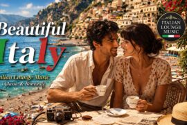 🍋 Beautiful Italy  Mediterranean Romance & Elegant Italian Lounge Music