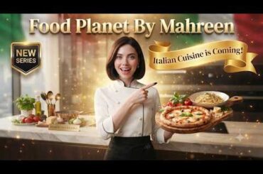 Italian Cuisine Is Coming! 🇮🇹 |  Food Planet By Mahreen
