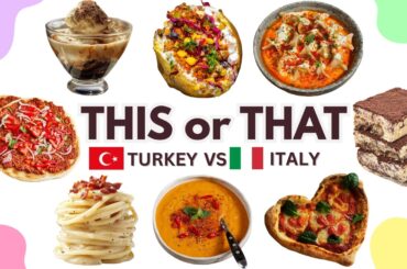 Italy 🇮🇹 vs Turkey 🇹🇷: Ultimate Food Battle 🍕🥙😭 | This or That