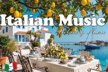 🎶 Italian Vibes & Mediterranean Music 🎶 1+ Hours Scenic Amalfi Coast & Lake Como Relaxation 4K