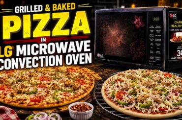 Pizza in L.G.Microwave Convention Oven | How to Grill pizza in Oven | Dominos style Pizza