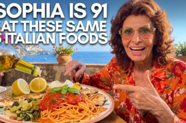 Sophia Loren: I'm 91 but I Feel 60. I Eat These Same 5 Italian Foods Every Day for 70 Years