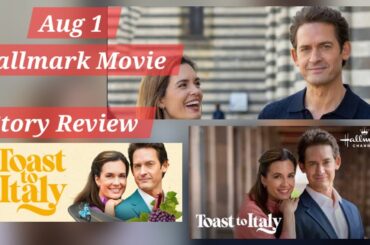Toast To Italy New Hallmark Movie Story Review I Ratings #hallmarkmoviereviewcinefile17