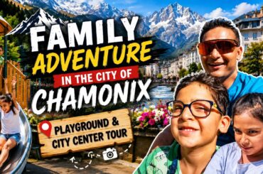 Family Adventure in Chamonix, France! 🇫🇷