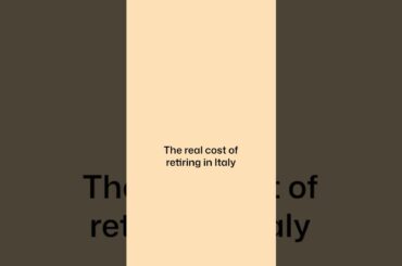 What it costs to retire in Italy