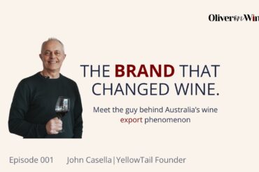 How John Casella Built Yellow Tail into a Global Wine Powerhouse