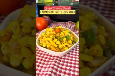 Italian Style Sweet Corn Recipe 🌽 Easy & Healthy Evening Snack | Vegan Snack #sweetcorn #snacks