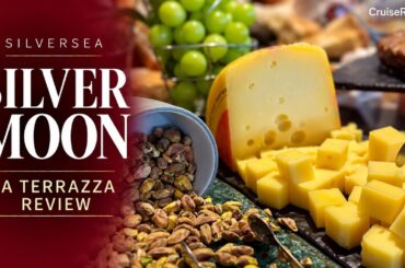 Silversea Silver Moon Dining Review | La Terrazza Buffet & Italian Dinner