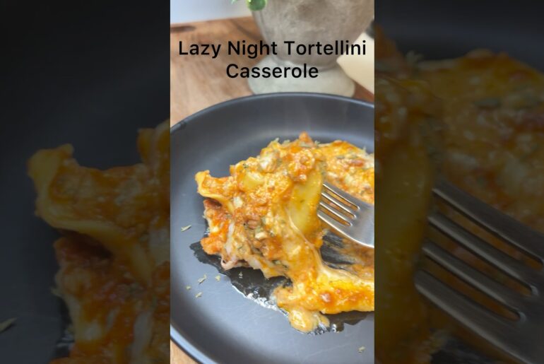 Lazy Night Tortellini Casserole